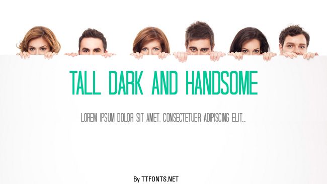 Tall Dark And Handsome example
